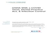 OSHA With a COVID Twist, Dental Practice Act, & Infection ... · In the dental field since 1972, Leslie helps simplify complex regulations. She provides in office training, compliance