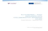 EU Funding – east midlands leps collaborative working study · EU FUNDING – EAST MIDLANDS LEPS COLLABORATIVE WORKING STUDY Executive Summary i. This project is an extension to
