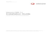 Sitecore CMS 7.2 Installation Guide Sitecore CMS 7.2 Installation Guide Sitecoreآ® is a registered trademark.