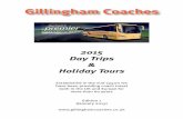 Gillingham's Coaches 12pp Day Trip - 2015 Holiday Tours ...gillinghamscoaches.co.uk/_assets/pdf/brochure2015.pdf · Gillingham's Coaches 12pp Day Trip - 2015 Holiday Tours Booklet