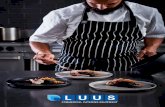 When you care about food, care about what it’s …...When you care about food, care about what it’s cooked on. Your kitchen is our vision. In 1998, Luus Industries was created