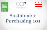 Sustainable Purchasing 101 - | ocp · Purchasing Policy • New Policy – Took affect Jan. 1, 2015 o Requires that staff encourage use and consideration of Sustainable Purchasing