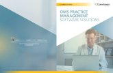 OMS PRACTICE MANAGEMENT SOFTWARE SOLUTIONS · 2018. 8. 23. · CS WINOMS PRACTICE MANAGEMENT SOFTWARE Whether it’s billing and scheduling or a more comprehensive chartless solution,