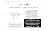 Barbecue Stainless 4000 - Centro BBQs and... · The self-contained (propane) gas system barbecue is designed to be used with only a 9.1kg (20lb) propane cylinder equipped with a type-1