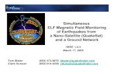 Simultaneous ELF Magnetic Field Monitoring of Earthquakes ... Bleier.pdf · 17/3/2005  · Simultaneous ELF Magnetic Field Monitoring of Earthquakes from a Nano-Satellite (QuakeSat)
