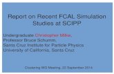 Report on Recent FCAL Simulation Studies at SCIPP€¦ · Signal Electron Angular Slice Study Study intended to determine if Lorentz angle was correct There are three longitudinal