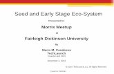 Seed and Early Stage Eco-Systemfiles.meetup.com/9512092/Casabona Presentation to... · 2/14/2012  · 3. Provide 16 week business Bootcamp program to de-risk early stage obstacles