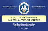 Louisiana Department of Health€¦ · House Fiscal Division Department of Health· Pg 6 Chris Keaton 225 -3428569 Nancy Keaton 225 8596 Source: Executive Budget Supporting Documents