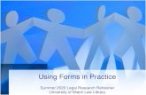 Using Forms in Practice - personal.law.miami.edupersonal.law.miami.edu/rschard/Usingforms.pdfTransactional Southeast Transaction Guide Subject Contracts Corporations Employment Environmental