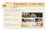 2 draft Dobby's Diary - WordPress.com€¦ · 02/08/2014  · Melanie Typaldos, world famous expert on pet capybaras, came to visit us in July! She discovered that while he is not