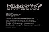 HOW WILL SIN BE ERADICATED - TFFGbarbados.com Will SIn Be Eradicated… · There is a great controversy going on between God and Satan. This controversy has to do with, Who is right?