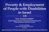Prof. Daniel Gottlieb*kshalem.xpmltd.info/uploads/Poverty Employment of... · Thanks for great help to Ofir Pinto, Miri Endeweld , Oren Heller, Natalia Gitelson and Rivka Prior ...