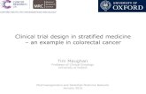 Clinical trial design in stratified medicine an … Open...MRC Clinical Trials Unit • An integrated trial programme of parallel, molecularly stratified randomised comparisons for