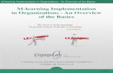 M-learning Implementation in Organizations - An Overview ...€¦ · M-learning Implementation in Organizations - An Overview of the Basics 1 M-learning Implementation ... A World