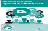 Plan Years 2018 and 2019 Benefits Special Medicare Plan · must spend for healthcare in any plan year before your plan starts to pay 100% for covered essential health benefits. This