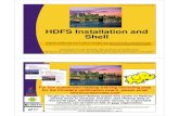 HDFS Installation and Shell · 2016. 7. 27. · Installation • Three options – Local (Standalone) Mode – Pseudo-Distributed Mode – Fully-Distributed Mode 6 Installation: Local
