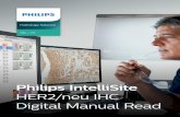 HER2/neu IHC Digital Manual Read - Philipsimages.philips.com/is/content/PhilipsConsumer/Campaigns... · 2014. 4. 1. · The intelligent Philips IntelliSite Pathology Solution Image