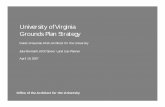 University of Virginia Grounds Plan Strategy · Grounds Plan Objectives • Environmental – maintain and advocate for the protection of our natural environs, including air and water