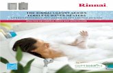 The RINNAI LUxURy SeRIeS TANkLeSS W ATeR heATeRS · the Luxury Series Get hot Water your Way. A choice of digital controllers lets you customize your hot water experience to suit