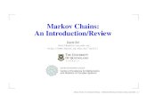 Markov Chains: An Introduction/Reviewmaths.uq.edu.au/MASCOS/Markov05/Sirl.pdfMarkov Chains: An Introduction/Review — MASCOS Workshop on Markov Chains, April 2005 – p. 10 Classiﬁcation