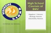 Algebra 1 Honors Biology Honors Geometry Honors · the results will count as 30% of the final ... Students who take honors level high school courses are rewarded with an additional