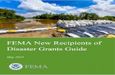 FEMA New Recipients of Disaster Grants Guide â€¢ Robert T. Stafford Disaster Relief and Emergency Assistance