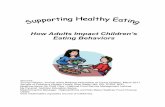 How Adults Impact Children’s Eating Behaviorsyoursforchildren.com/library/Eating Behaviors Text.pdf · Our expectations of feeding children come from our own relationship with food,