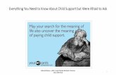 Everything You Need to Know About Child Support but Were … · 2018. 8. 13. · Everything You Need to Know About Child Support but Were Afraid to Ask Deviations from Calculated