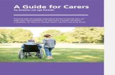 A Guide for Carerscarers.net.nz/wp-content/uploads/2017/05/GuideforCarers2016.pdf · A Guide for Carers – He Aratohu mä ngä Kaitiaki provides information on the range of support