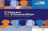 Citizen toCouncillor · 2020. 8. 21. · Being a councillor is not just about what you can bring to your community. It’s also about what it can bring to you. You will have opportunities