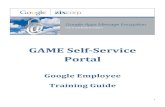 GAME Self-Service Portalgo.zixcorp.com/rs/zixcorp/images/GAME SSP Training Guide... · 2020. 8. 14. · This document describes how Google employees can view progress being made by