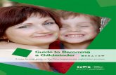 Guide to Becoming a Childminder - LT Scotland · A. The cost for each childminder varies but the common costs will include: Care Inspectorate registration fee (currently £28). PVG