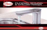 FILTERED, BOILING, & CHILLED WATER...boiling water per hour. Chilled To Perfection Chilled water is a delicious, refreshing option. Rheem On-Tap offer systems that provide both ﬁltered