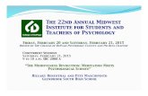 The 22nd Annual Midwest Institute for Students and ... · The 22nd Annual Midwest Institute for Students and Teachers of Psychology ! Concurrent Sessions! Saturday, February 21, 2015