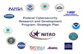 Federal Cyber Security Research Program: Strategic Plan · Dr. Douglas Maughan Division Director, Cyber Security Division, Science & Technology Directorate, Department of Homeland