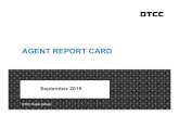 AGENT REPORT CARD - DTCC · AGENT REPORT CARD. September 2019. DTCC Public (White) Agent Report Card. DTCC Public(White) This report highlights the performance of the top agents responsible