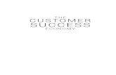 The Customer Success Economy: Why Every Aspect of Your ......VENDOR CUSTOMER CUSTOMER CUSTOMER CUSTOMER CUSTOMER Figure 1.1 CUSTOMER VENDOR VENDOR VENDOR VENDOR VENDOR Figure 1.2.