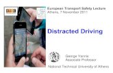 Distracted Driving - ETSC · 2018. 3. 30. · Distracted Driving George Yannis Associate Professor National Technical University of Athens . Background • Driver distraction constitutes