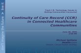 Continuity of Care Record (CCR) don’t imagine the future in … · 2005. 6. 28. · don’t imagine the future G et Co n ct d live it Prototype implementation (1) Prototype is an