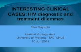 Sim Mayaphi Medical Virology dept. University of Pretoria ... Mayaphi... · Performance of HIV-1 DNA or HIV-1 RNA Tests for Early Diagnosis of Perinatal HIV-1 Infection during Anti-Retroviral