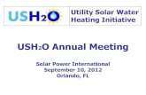 USH2O Annual Meeting 2012 Orlando - Energy.gov · Utility support for program development and implementation ... Innovations in Financing and Policy- Convention Center, Room 304A