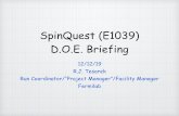 SpinQuest (E1039) D.O.E. Briefing · 2019. 12. 12. · Resume construction, cryo-platform collimator installation beamline checkout (OPS funding) 2nd target cool down (UVa) Internal