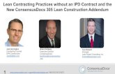 Lean Contracting Practices without an IPD Contract and the ... · Escalation addressed in: ... • Optional tools from CD 305: • BIM • Owner’s program evaluation • Value Analysis
