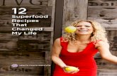 Superfood Recipes That Changed My Life - Amazon S3...your repertoire of what healthy eating can be. Healthy eating is not about bland, boring foods. We are so lucky to be living in