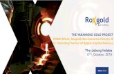 THE YARAMOKO GOLD PROJECT ROBIN MILLS, Roxgold Non ... · ROXGOLD SNAPSHOT Canadian Based Gold Producer Experienced Management Team and Board Proven Track Record of Meeting or Exceeding