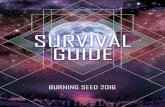 BURNING SEED 2016 Survival Guideburningseed.com/.../2016/05/Survival-Guide-2016-v4-FINAL.pdfBURNING SEED 2016 Survival Guide 3 Radical Inclusion Anyone may be a part of Burning Seed.