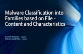 Malware Classification into Families based on File - Content and … · 2015. 5. 3. · •Malware authors use automated techniques like Polymorphism in order to evade pattern matching