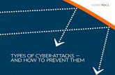 TYPES OF CYBER-ATTACKS — AND HOW TO PREVENT THEMgu.dimensionsystems.com/wp-content/uploads/2017/07/types-of-cyb… · typical types are viruses, worms, Trojans, spyware and ransomware.