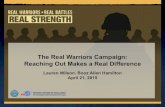 The Real Warriors Campaign: Reaching Out Makes a Real ...2018.wsmconference.co.uk/wp-content/uploads/2014/04/Lauren-Wils… · Reaching Out Makes a Real Difference Lauren Wilson,