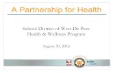 Health & Wellness Program A Partnership for Health School ... · Health & Wellness Program August 30, 2016. 2 ... 429 435 447 436 Biometric Score 82.6 81.7 82.7 82.9 83.7 Lifestyle